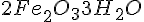 2Fe_2O_33H_2O