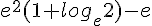 e^2(1+log_e2)-e