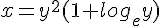 x=y^2(1+log_ey)
